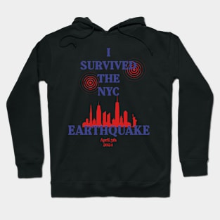 I Survived The NYC Earthquake April 5th 2024 America USA Hoodie
